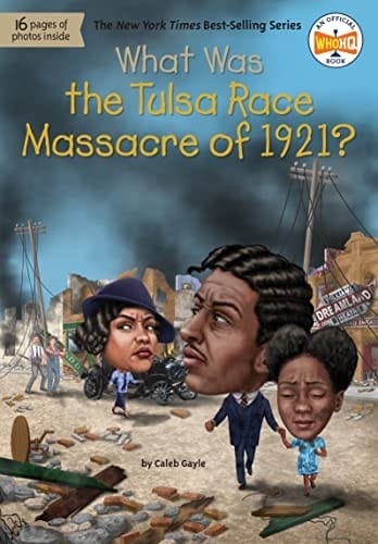 Cover of What Was the Tulsa Race Massacre of 1921?