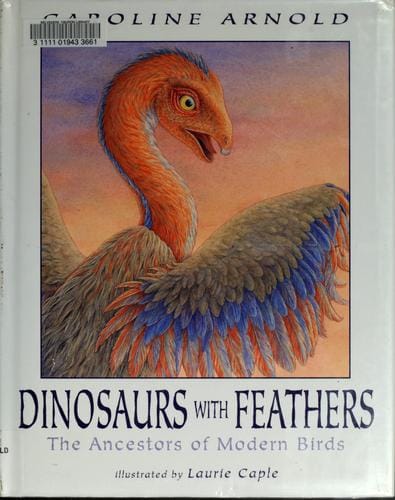 Cover of Dinosaurs with Feathers: The Ancestors of Modern Birds
