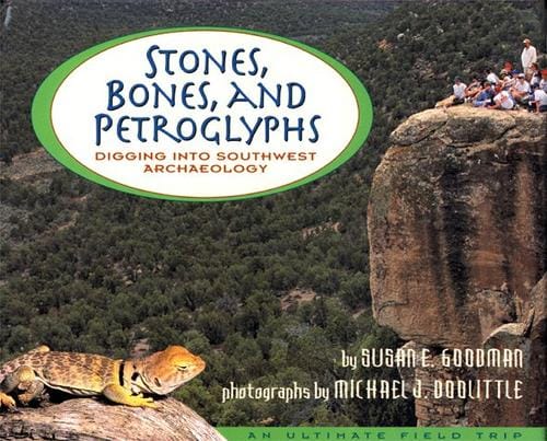 Cover of Stones, Bones, and Petroglyphs Digging Into Southwest Archaeology : an Ultimate Field Trip