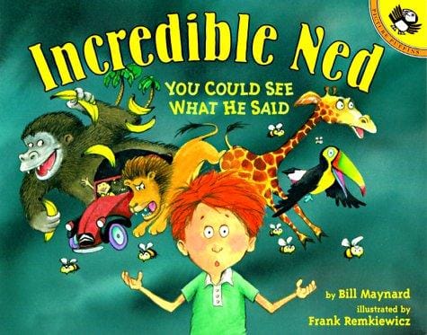 Cover of Incredible Ned You Could See What He Said