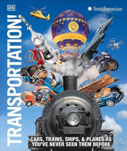 Cover of Transportation! Cars, Trains, Ships and Planes As You've Never Seen Them Before