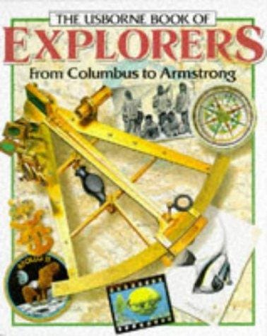 Cover of The Usborne Book of Explorers: From Columbus to Armstrong