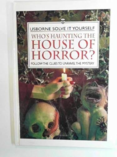Cover of Who's Haunting the House of Horror? Follow the Clues to Unravel the Mystery
