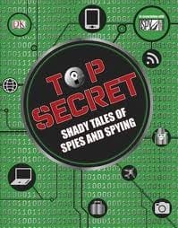 Cover of Top Secret Shady Tales of Spies and Spying