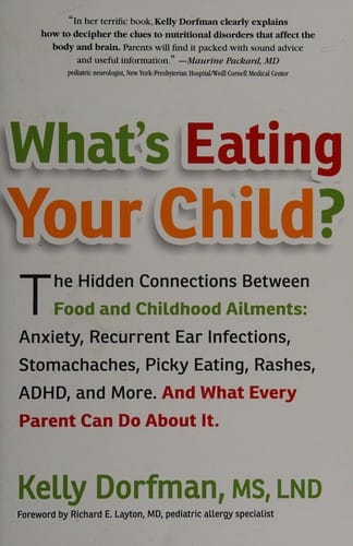 Cover of What's Eating Your Child? The Hidden Connection Between Food and Childhood Ailments