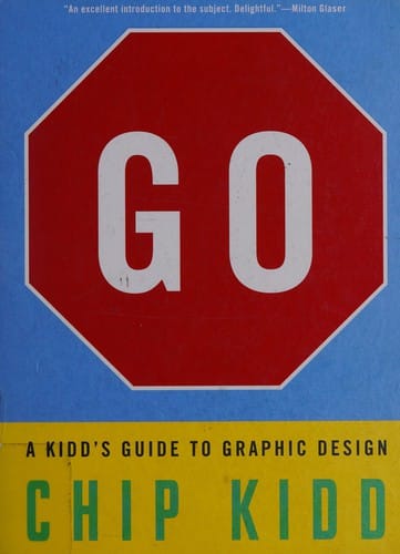 Cover of Go: A Kidd's Guide to Graphic Design