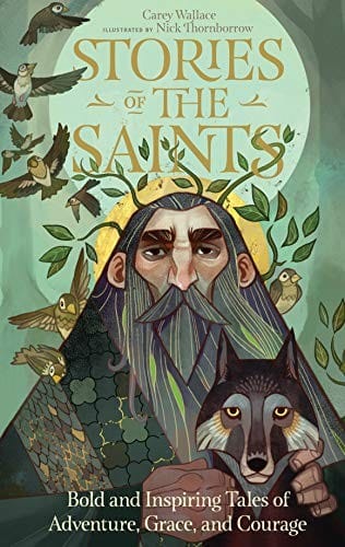 Cover of Stories of the Saints: Bold and Inspiring Tales of Adventure, Grace, and Courage