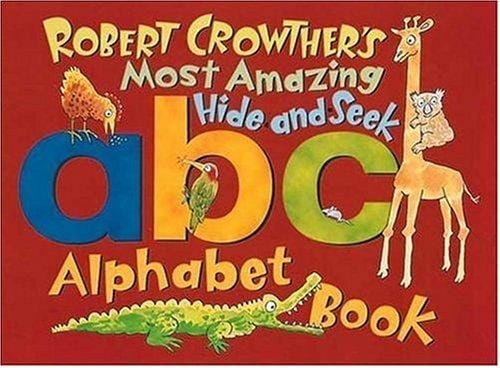 Cover of Robert Crowther's Most Amazing Hide-and-seek Abc Alphabet Book