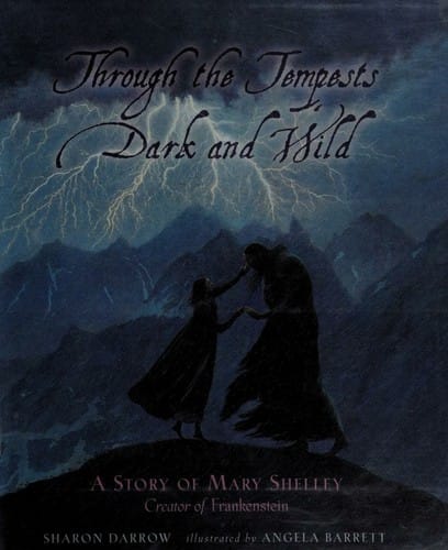 Cover of Through the Tempests Dark and Wild: A Story of Mary Shelley, Creator of Frankenstein