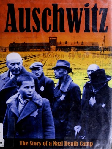 Cover of Auschwitz: The Story of a Nazi Death Camp