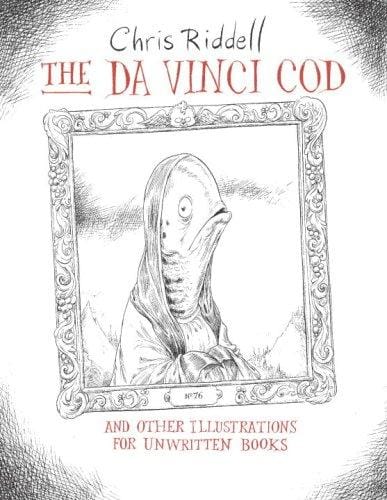 Cover of The Da Vinci Cod and Other Illustrations for Unwritten Books