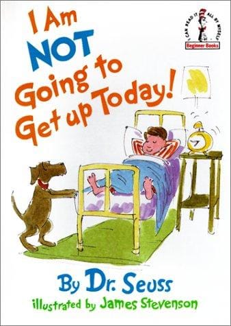 Cover of I Am Not Going to Get Up Today!