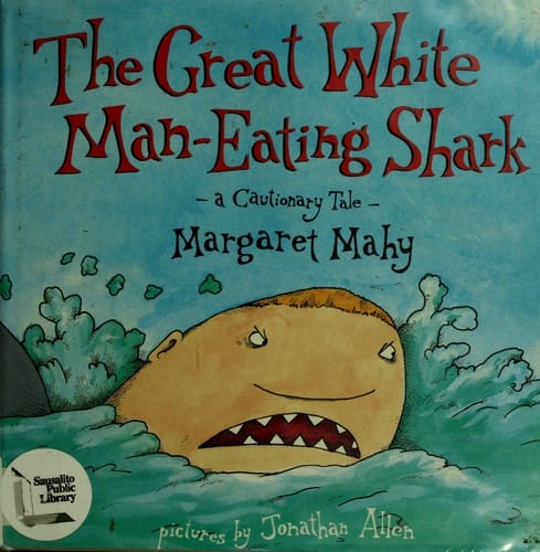Cover of Great White Man-Eating Shark: A Cautionary Tale