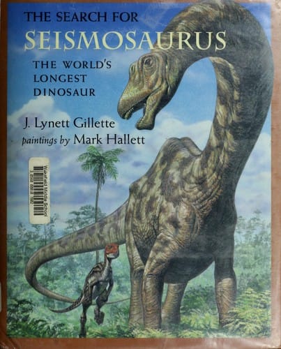 Cover of The Search for Seismosaurus The World's Longest Dinosaur