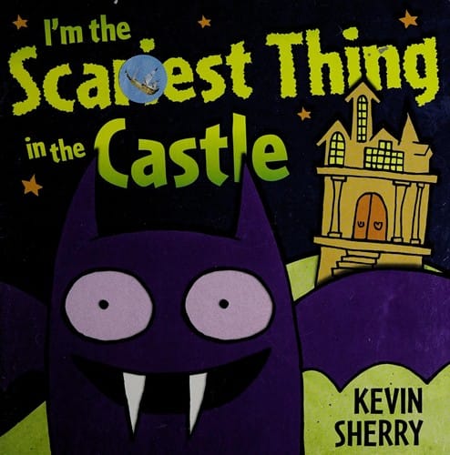 Cover of I'm the Scariest Thing in the Castle