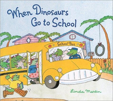 Cover of When Dinosaurs Go to School