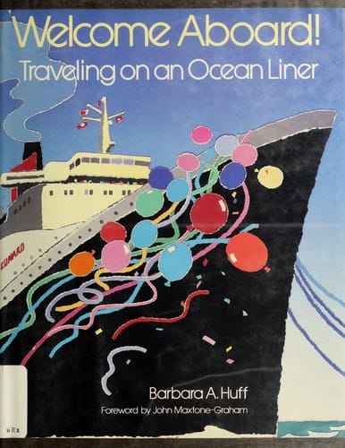 Cover of Welcome Aboard! Traveling on an Ocean Liner