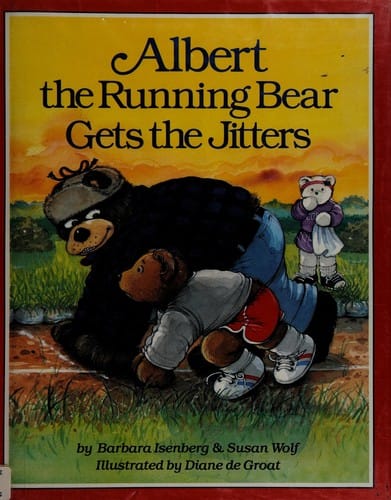 Cover of Albert the Running Bear Gets the Jitters