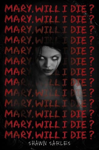 Cover of Mary, Will I Die?