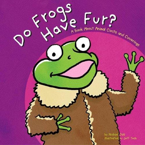 Cover of Do Frogs Have Fur? A Book about Animal Coats and Coverings