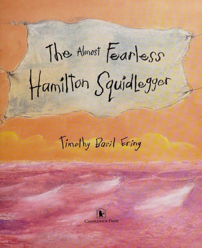 Cover of The Almost Fearless Hamilton Squidlegger