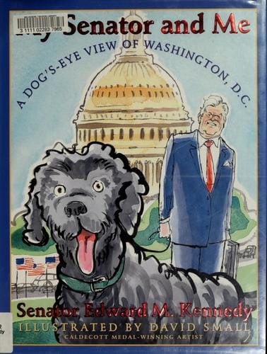 Cover of My Senator and Me: A Dog's Eye View of Washington