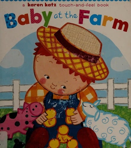 Cover of Baby at the Farm: A Touch-and-Feel Book