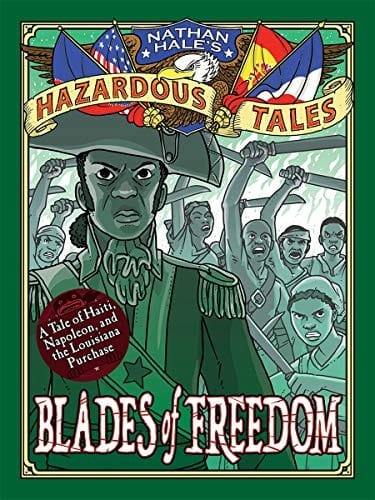 Cover of Blades of Freedom: A Tale of Haiti, Napoleon, and the Louisiana Purchase