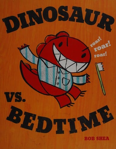 Cover of Dinosaur vs. Bedtime