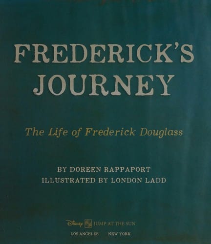 Cover of Frederick's Journey: The Life of Frederick Douglass