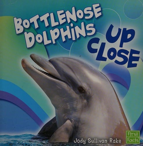 Cover of Bottlenose Dolphin Up Close