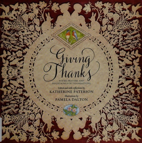 Cover of Giving Thanks Poems, Prayers, and Praise Songs of Thanksgiving