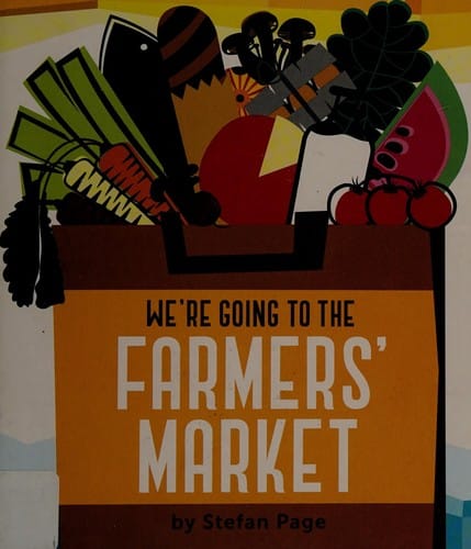 Cover of We're Going to the Farmers' Market