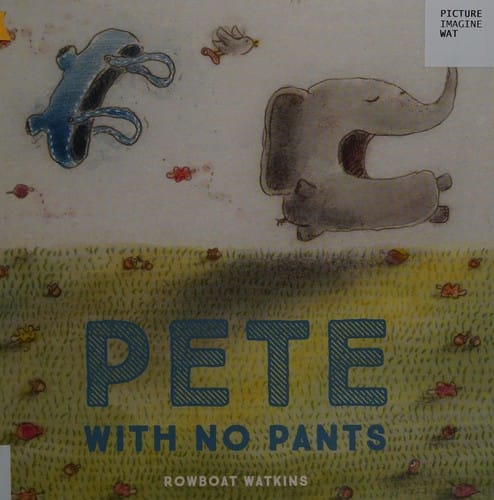 Cover of Pete With No Pants