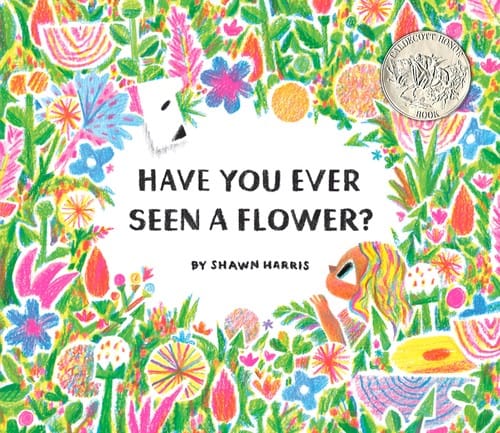 Cover of Have You Ever Seen a Flower?