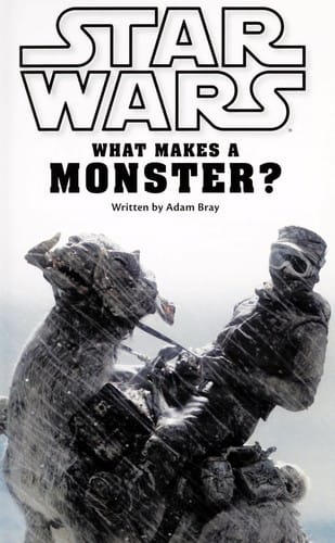 Cover of Star Wars What Makes a Monster?