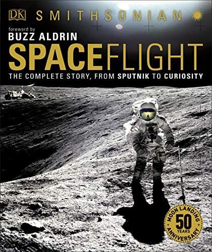 Cover of Smithsonian: Spaceflight, 2nd Edition The Complete Story from Sputnik to Curiousity
