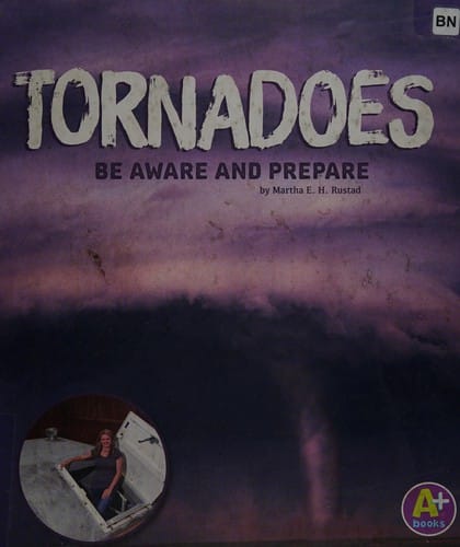 Cover of Tornadoes Be Aware and Prepare