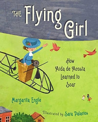 Cover of The Flying Girl: How Aida de Acosta Learned to Soar