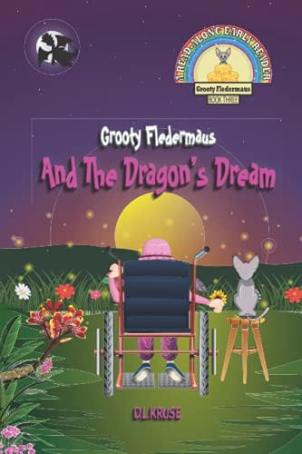 Cover of Grooty Fledermaus And The Dragon's Dream