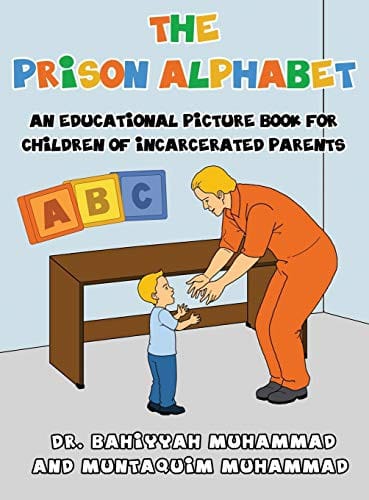 Cover of The Prison Alphabet: An Educational Picture Book for Children of Incarcerated Parents