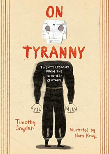 Cover of On Tyranny Graphic Edition Twenty Lessons from the Twentieth Century