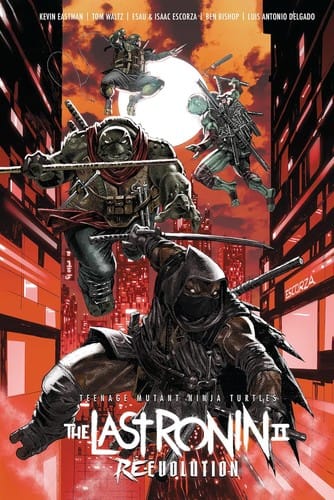 Cover of Teenage Mutant Ninja Turtles: The Last Ronin II--Re-Evolution