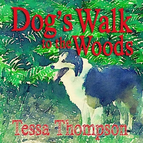 Cover of Dog's Walk to the Woods Beautifully Illustrated Rhyming Picture Book - Bedtime Story For Young Children