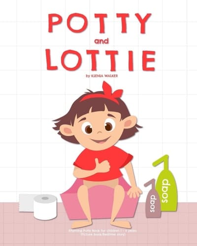 Cover of Potty and Lottie: Rhyming Potty Book for Children 1 - 4 Years