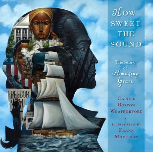 Cover of How Sweet the Sound: The Story of Amazing Grace