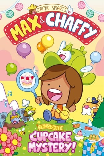Cover of Max and Chaffy: The Great Cupcake Mystery