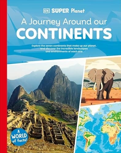 Cover of DK Super Planet: A Journey Around Our Continents