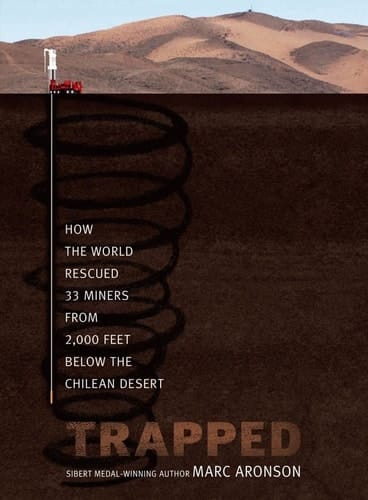 Cover of Trapped: How the World Rescued 33 Miners from 2,000 Feet Below the Chilean Desert