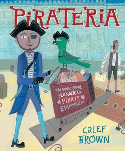 Cover of Pirateria The Wonderful Plunderful Pirate Emporium